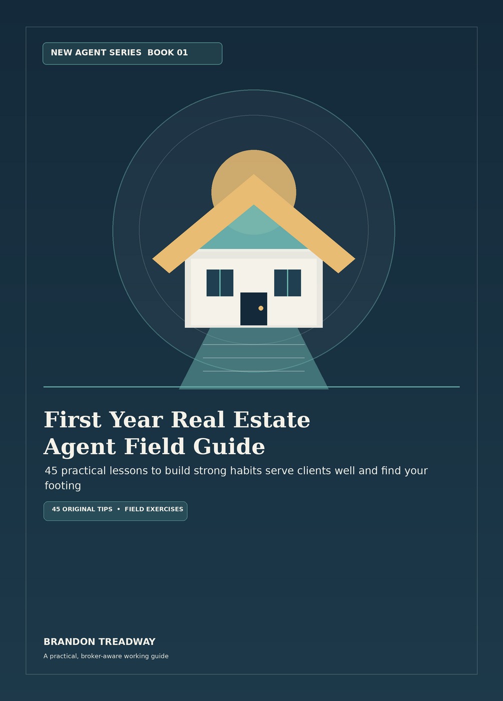 First Year Real Estate Agent Field Guide — Book 1